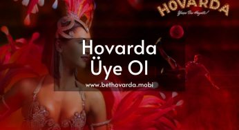 Hovarda Bahis Üye Ol  