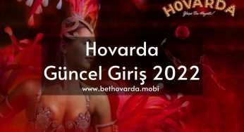 Hovarda Giriş Güncel
